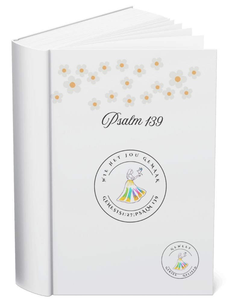 (Psalm 139 – Wie het jou gemaak)